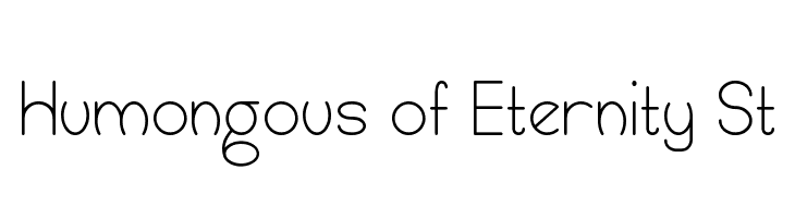 Humongous of Eternity St  Free Fonts Download