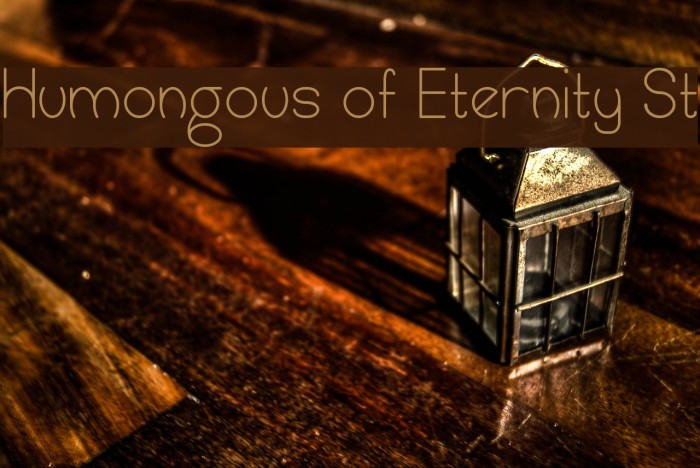 Humongous of Eternity St Font examples
