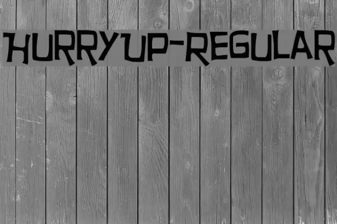 HurryUp-Regular Font examples