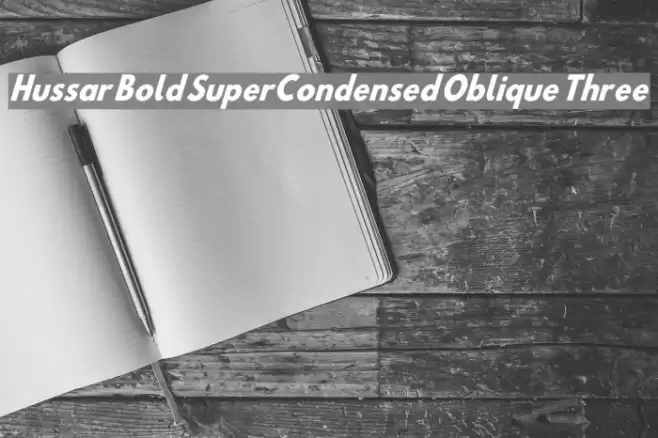 Hussar Bold SuperCondensed Oblique Three  examples