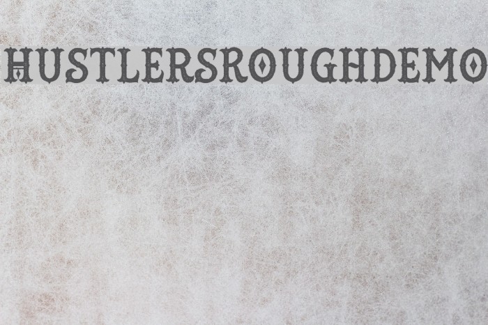 HustlersRoughDemo Schriftart examples