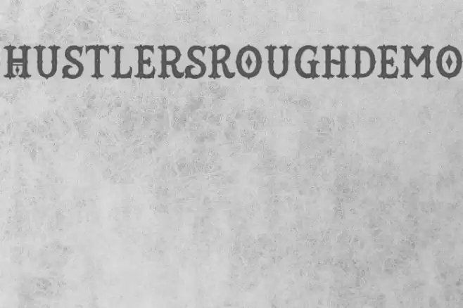 HustlersRoughDemo Schriftart examples