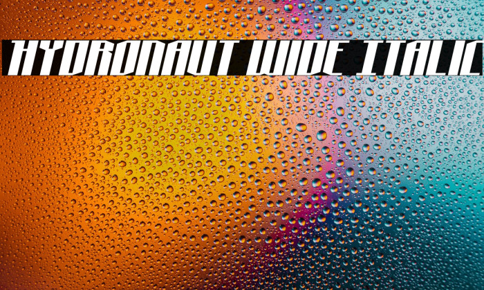 Hydronaut Wide Italic Example 3