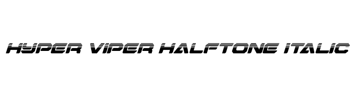 Hyper Viper Halftone Italic  لخطوط تنزيل