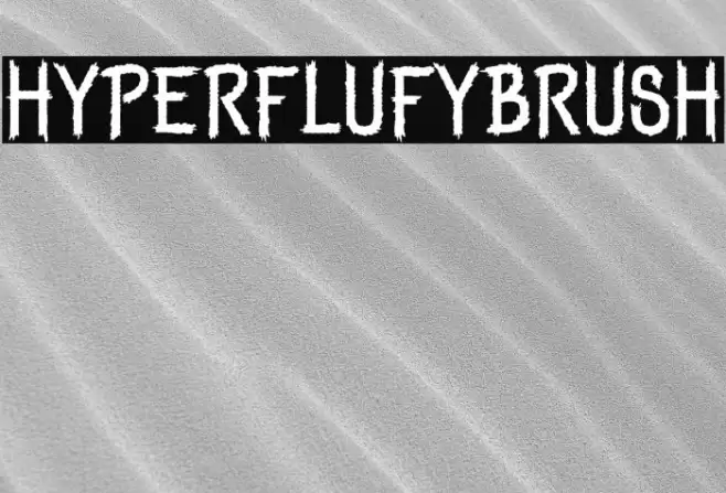 HyperFlufyBrush Font examples