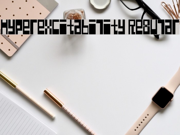 Hyperexcitability Regular Font examples