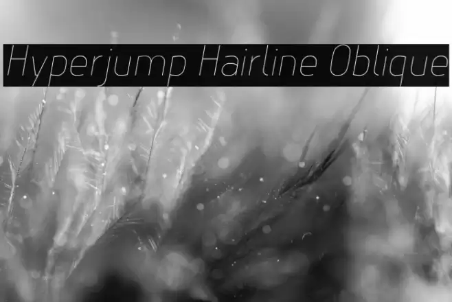Hyperjump Hairline Oblique Font examples