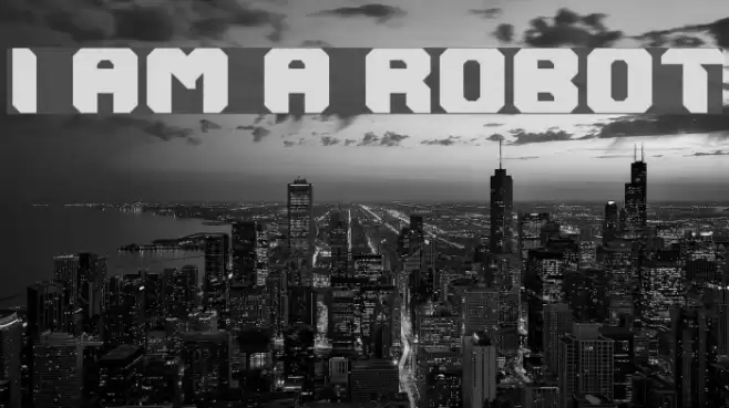 I AM A ROBOT फ़ॉन्ट examples