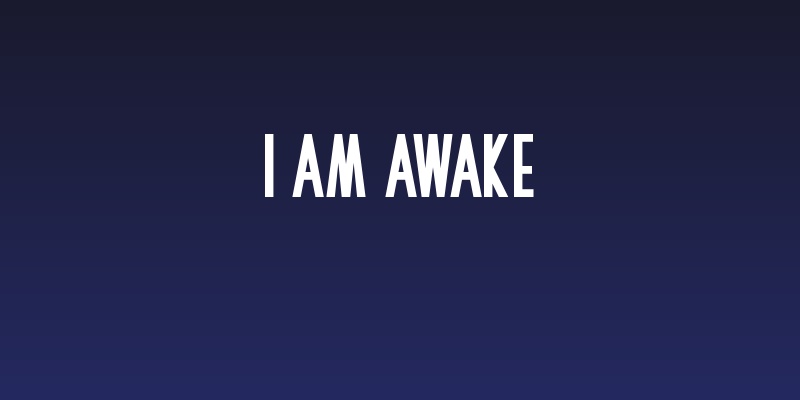 I Am Awake Social Header