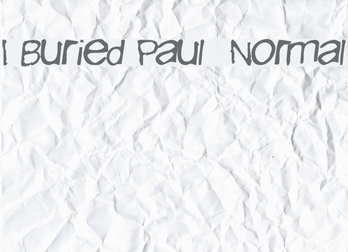 I Buried Paul Normal Font examples