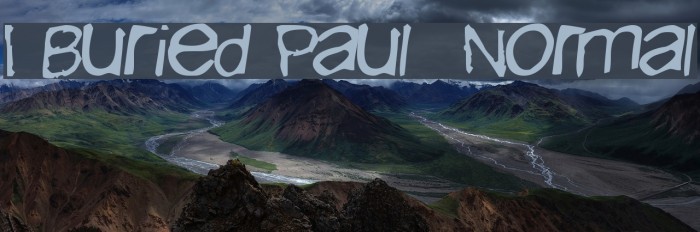 I Buried Paul Normal Font examples