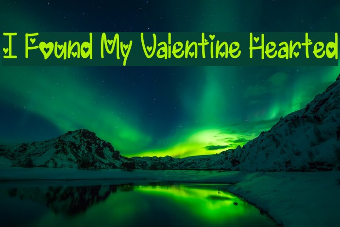 I Found My Valentine Hearted Font examples