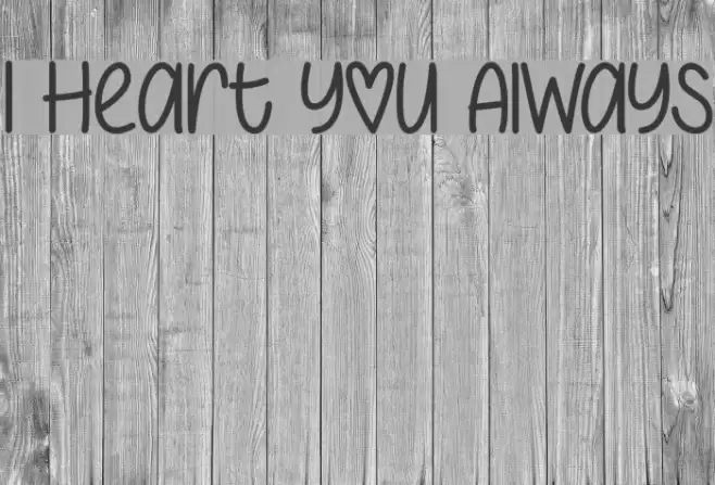 I Heart You Always Font examples