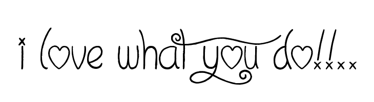 I Love What You Do!!..  नि: शुल्क फ़ॉन्ट्स डाउनलोड