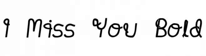 I Miss You Bold  Frei Schriftart Herunterladen