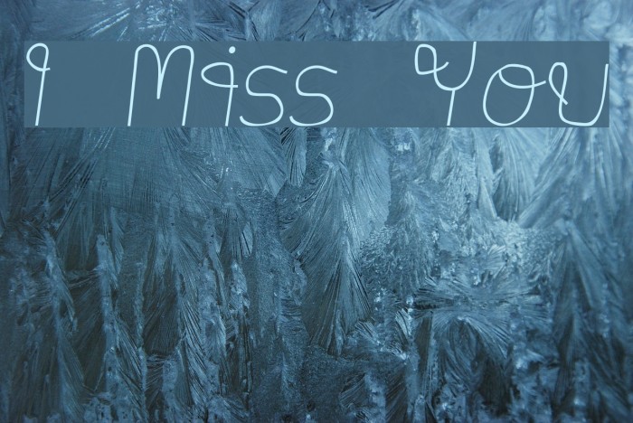 I Miss You Font examples