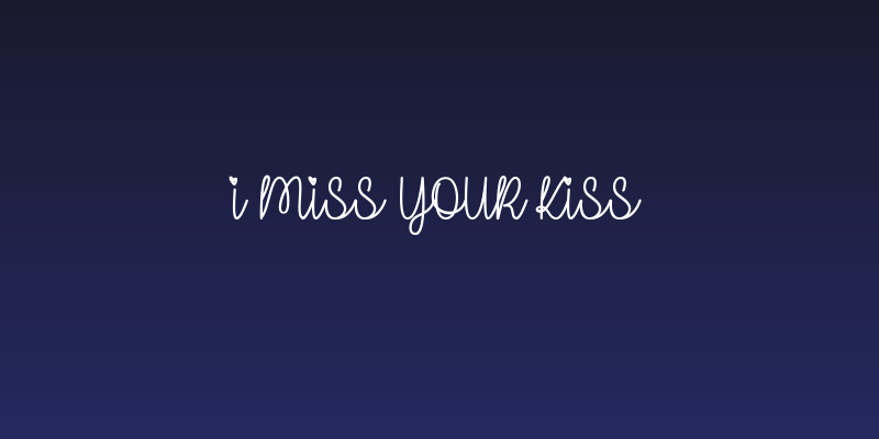 I Miss Your Kiss Social Header