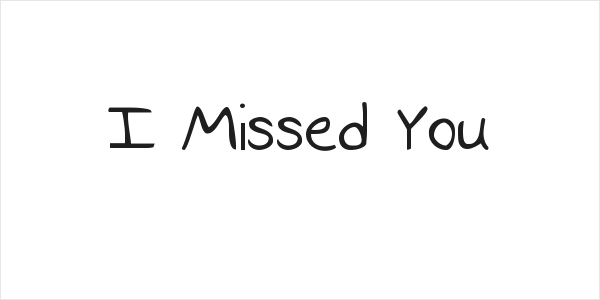 I Missed You Logo