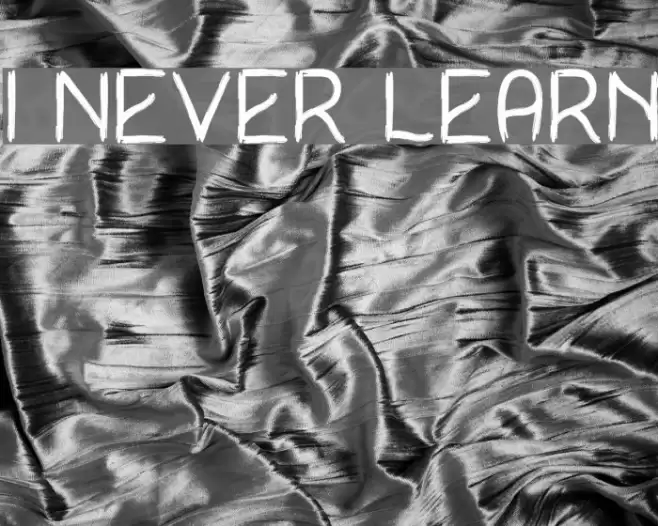I Never Learn फ़ॉन्ट examples