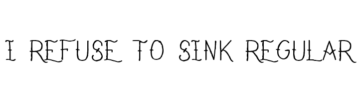 I Refuse To Sink Regular  नि: शुल्क फ़ॉन्ट्स डाउनलोड