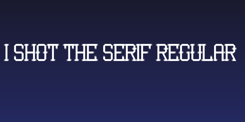 I Shot the Serif Regular Social Header