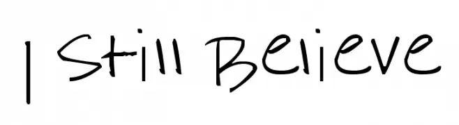 I Still Believe  تنزيل الخطوط