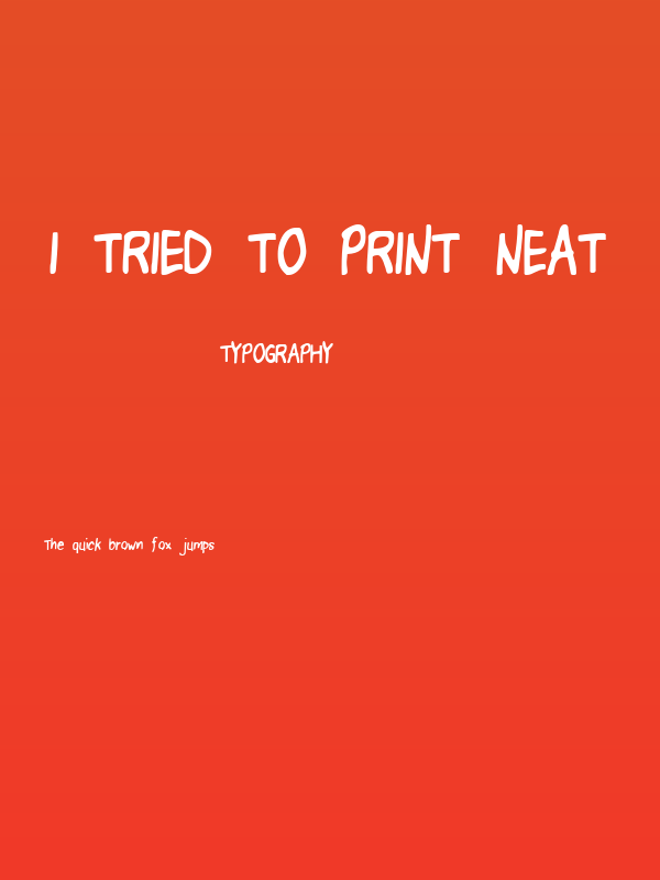 I Tried To Print Neat Poster