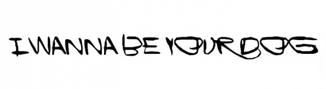 I Wanna Be Your Dog  Descarca Fonturi Gratis