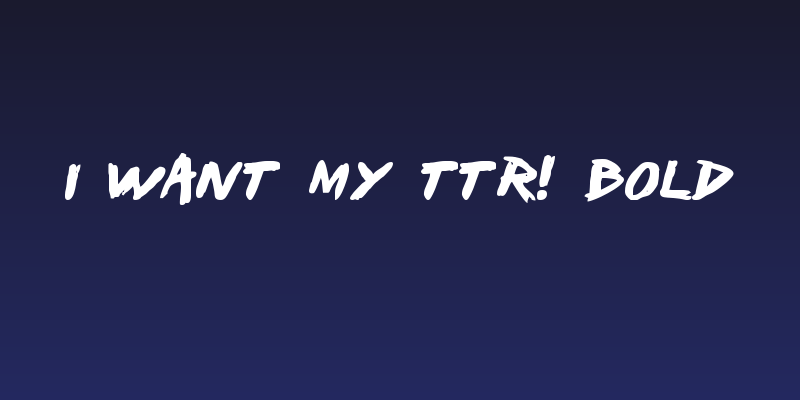 I Want My TTR! Bold Social Header