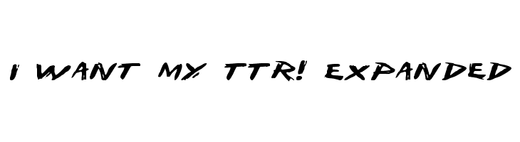 I Want My TTR! Expanded  フリーフォントのダウンロード