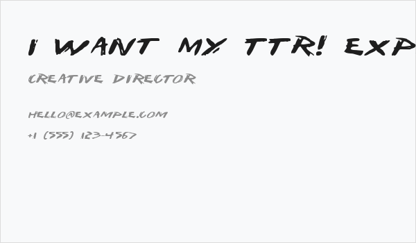 I Want My TTR! Expanded Business Card