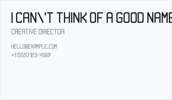 I can't think of a good name! Regular Business Card