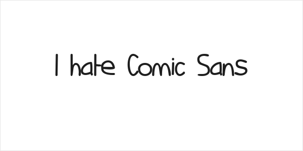 I hate Comic Sans Logo