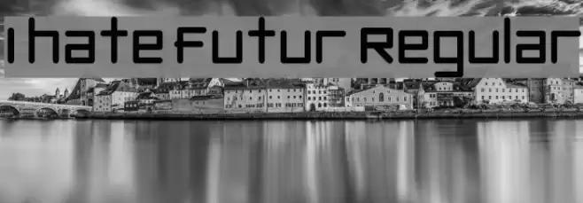 I hate futur Regular Шрифта examples