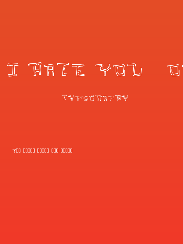 I hate you   Oddtype Poster