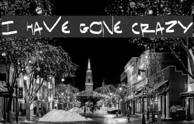 I have gone crazy Шрифта examples
