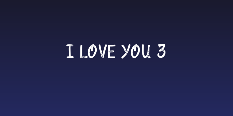 I love you 3 Social Header