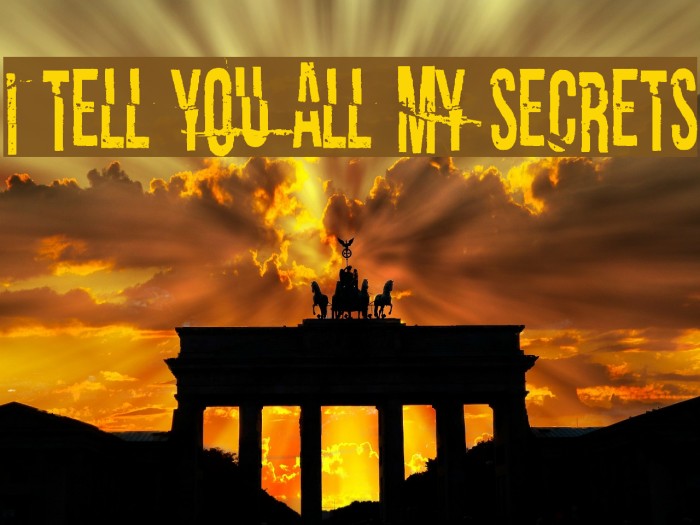 I tell you all my secrets Font examples