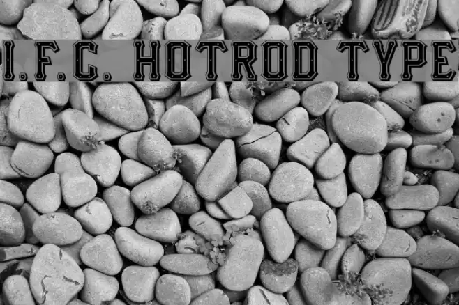 I.F.C. HOTROD TYPE Schriftart examples