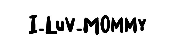 I_Luv_Mommy  नि: शुल्क फ़ॉन्ट्स डाउनलोड