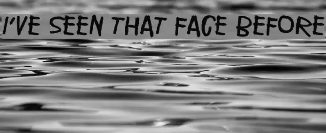 I've seen that face before Font examples