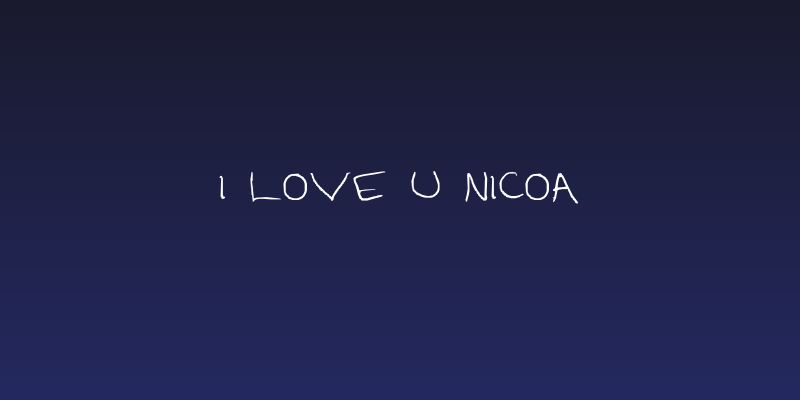 i love u nicoa Social Header