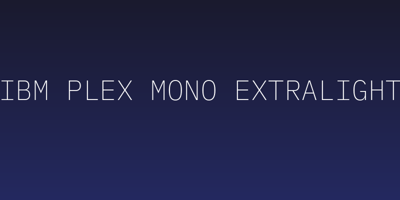 IBM Plex Mono ExtraLight Social Header