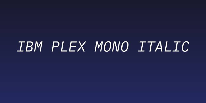 IBM Plex Mono Italic Social Header