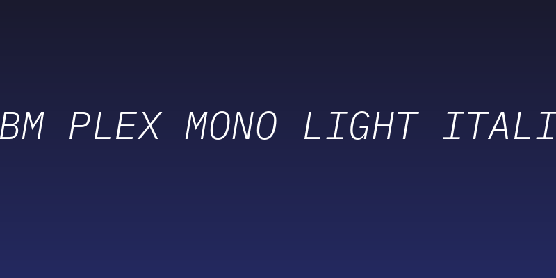 IBM Plex Mono Light Italic Social Header