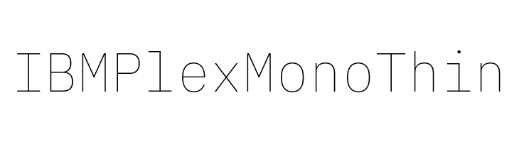 IBM Plex Mono Thin  नि: शुल्क फ़ॉन्ट्स डाउनलोड