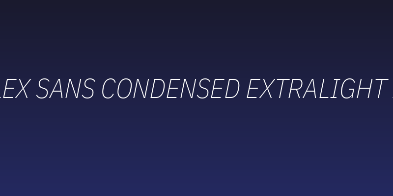 IBM Plex Sans Condensed ExtraLight Italic Social Header
