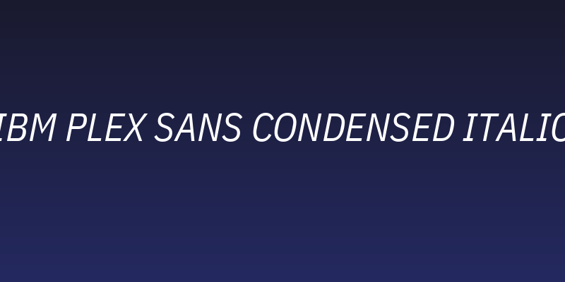 IBM Plex Sans Condensed Italic Social Header