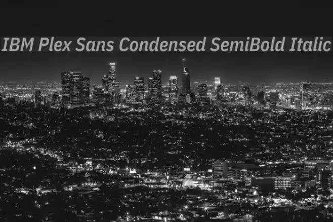 IBM Plex Sans Condensed SemiBold Italic フォント examples