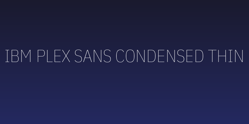 IBM Plex Sans Condensed Thin Social Header